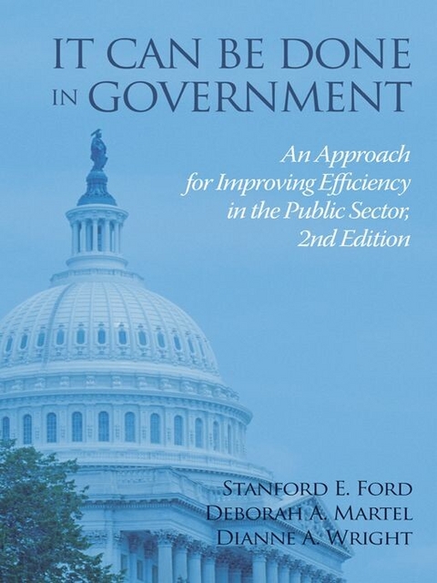 It Can Be Done in Government -  Stanford E Ford,  Deborah A Martel,  Dianne A Wright