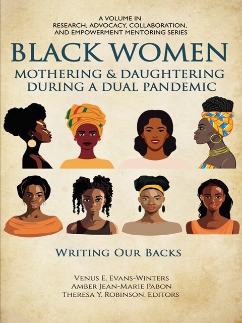 Black Women Mothering & Daughtering During a Dual Pandemic - 