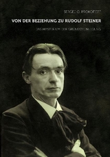 Von der Beziehung zu Rudolf Steiner - Prokofieff, Sergej O