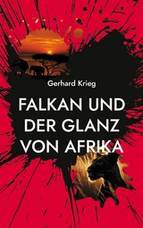 Falkan und der Glanz von Afrika - Gerhard Krieg