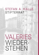 Valeries Wiederstehen - Stefan A. Halle