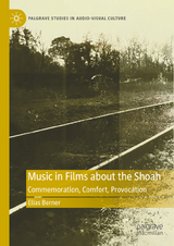 Music in Films about the Shoah -  Elias Berner