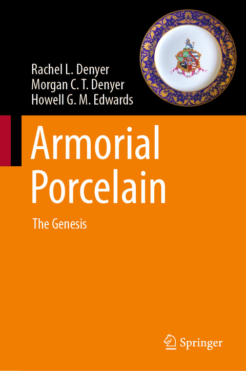 Armorial Porcelain -  Rachel L. Denyer,  Morgan C.T. Denyer,  Howell G. M. Edwards