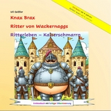 Knax Brax Ritter von Wackernaggs -  Uli Geißler