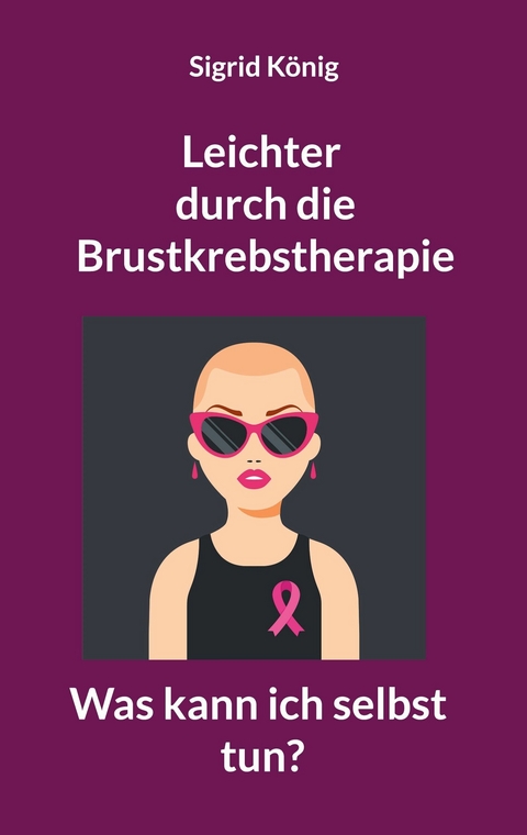 Leichter durch die Brustkrebstherapie -  Sigrid König