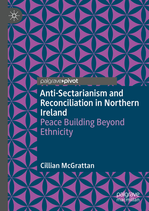 Anti-Sectarianism and Reconciliation in Northern Ireland -  Cillian McGrattan