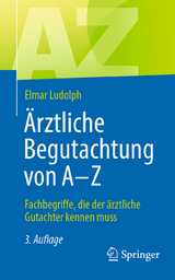 Ärztliche Begutachtung von A - Z - Elmar Ludolph