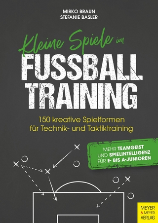 Kleine Spiele im Fußballtraining - Braun Mirko; Basler Stefanie