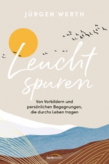 Leuchtspuren - Jürgen Werth