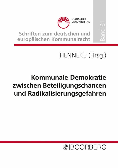 Kommunale Demokratie zwischen Beteiligungschancen und Radikalisierungsgefahren - 