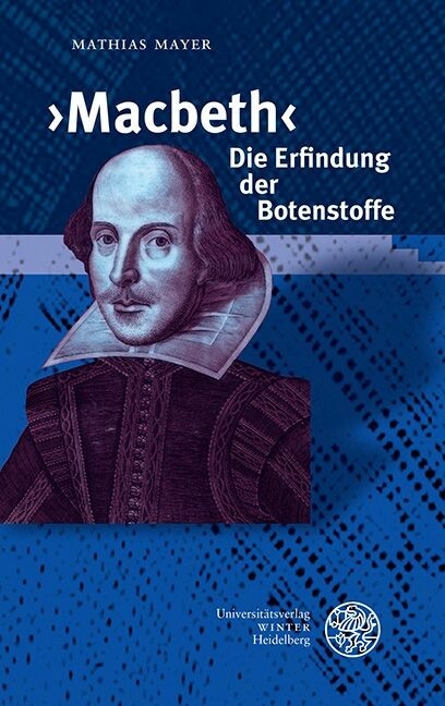 ?Macbeth? - Die Erfindung der Botenstoffe -  Mathias Mayer