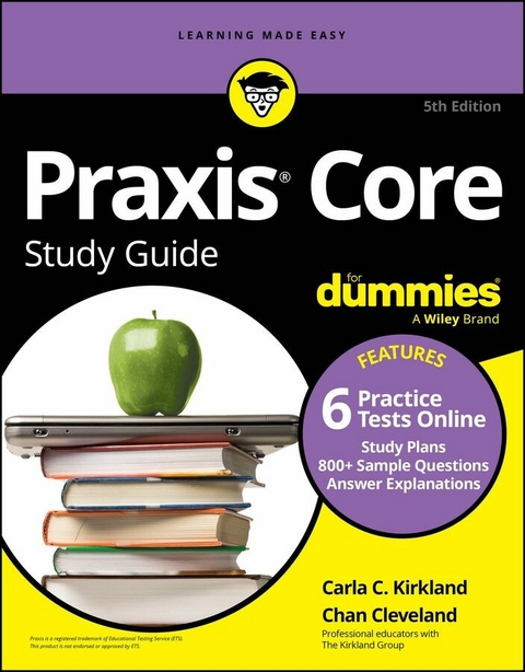 Praxis Core Study Guide For Dummies - Carla C. Kirkland, Chan Cleveland