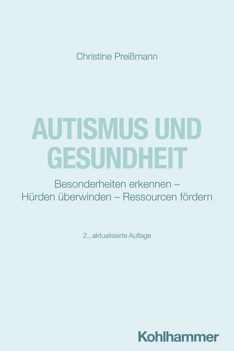 Autismus und Gesundheit -  Christine Preißmann