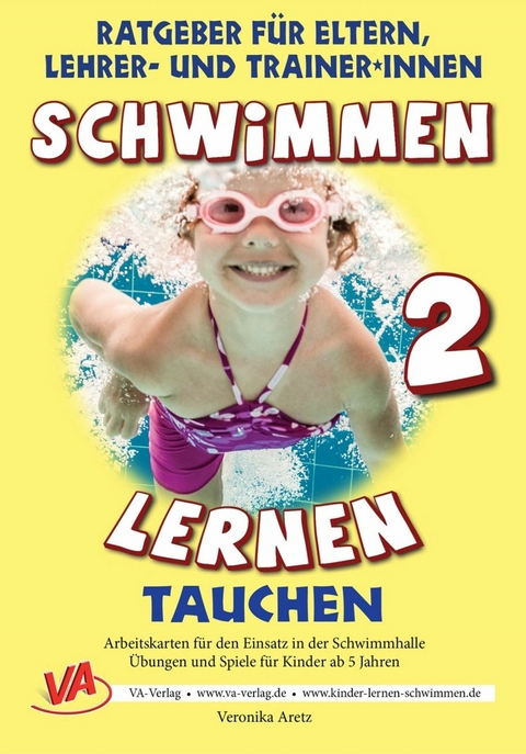 Schwimmen lernen 2: Tauchen -  Veronika Aretz