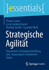 Strategische Agilität -  Florian Lanzer,  Lucas Sauberschwarz,  Thorben Sertler,  Lysander Weiß