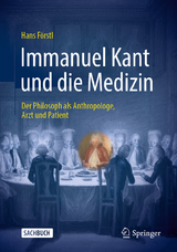 Immanuel Kant und die Medizin - Hans Förstl