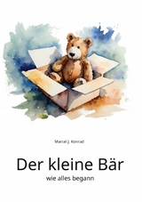 Der kleine Bär - Marcel J. Konrad