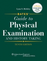 Bates' Guide to Physical Examination and History Taking - Bickley, Lynn S.