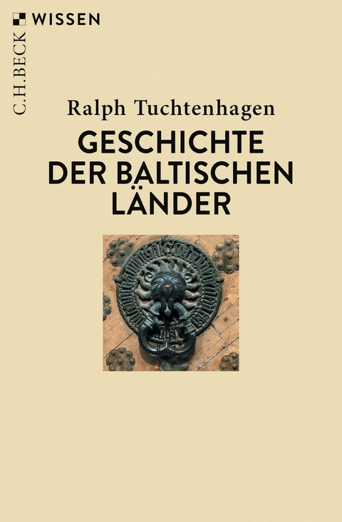 Geschichte der baltischen Länder - Ralph Tuchtenhagen