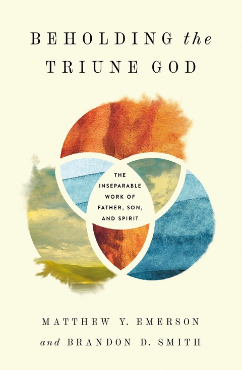 Beholding the Triune God -  Matthew Y. Emerson,  Brandon D. Smith