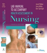 Lab Manual to Accompany Health Assessment in Nursing - Weber, Janet R.; Kelley, Jane H.