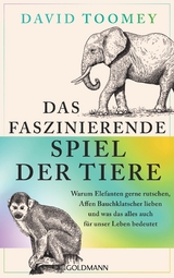 Das faszinierende Spiel der Tiere -  David Toomey