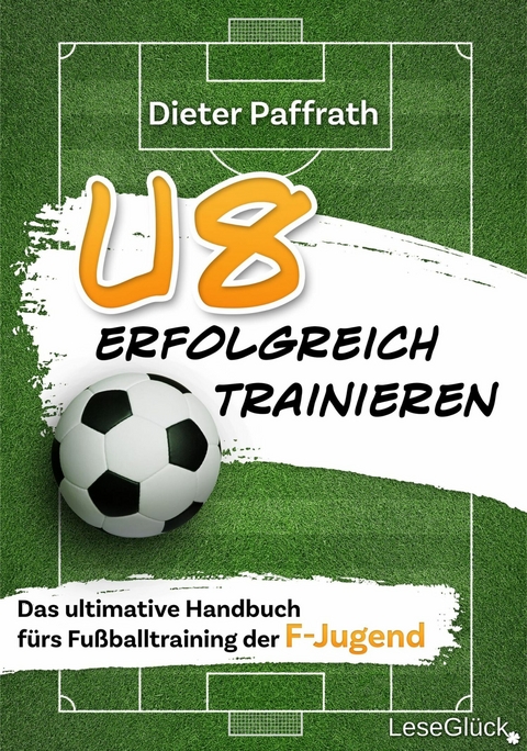 U8 ERFOLGREICH TRAINIEREN - Dieter Paffrath