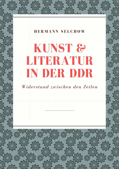 Kunst & Literatur in der DDR -  Hermann Selchow