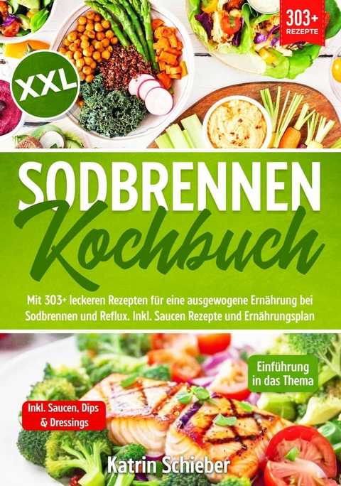 XXL Sodbrennen Kochbuch -  Katrin Schieber