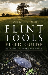 Flint Tools Field Guide -  Robert Turner