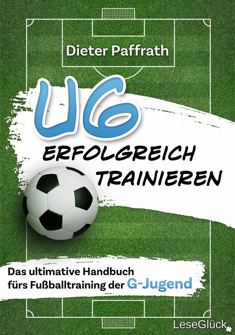 U6 ERFOLGREICH TRAINIEREN - Dieter Paffrath