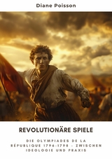 Revolutionäre Spiele -  Diane Poisson