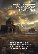 Kulturen und Königreiche  Armeniens -  Mariam Grigoryan