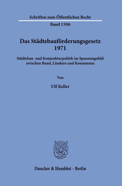 Das Städtebauförderungsgesetz 1971. -  Ulf Keller