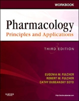 Workbook for Pharmacology: Principles and Applications - Fulcher, Eugenia M.; Fulcher, Robert M.; Soto, Cathy Dubeansky