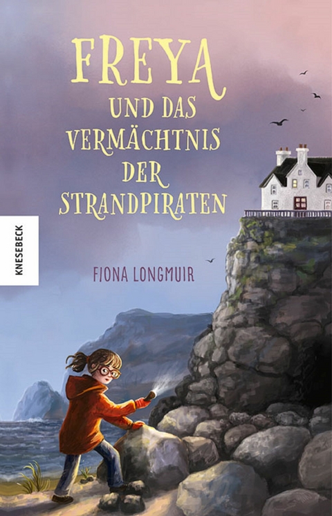 Freya und das Vermächtnis der Strandpiraten - Fiona Longmuir