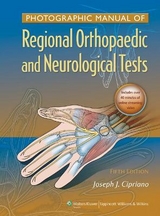 Photographic Manual of Regional Orthopaedic and Neurologic Tests - Cipriano, Joseph J.