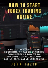 How to Start Forex Trading Online -  John Fazio