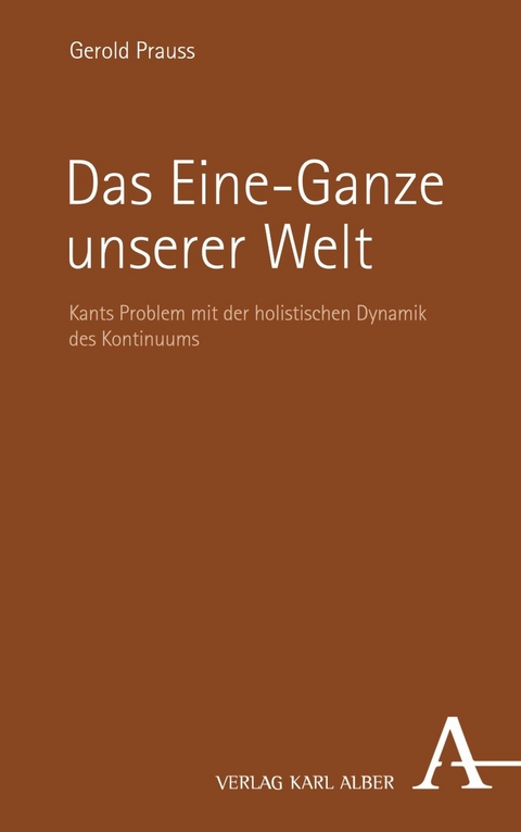 Das Eine-Ganze unserer Welt - Gerold Prauss