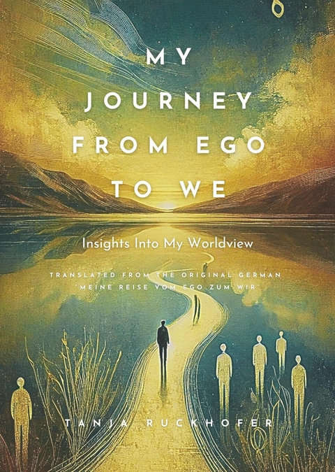 My Journey from Ego to We -  Tanja Ruckhofer