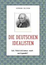 Die deutschen Idealisten -  Hermann Selchow