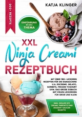 XXL Ninja Creami Rezeptbuch -  Katja Klinger