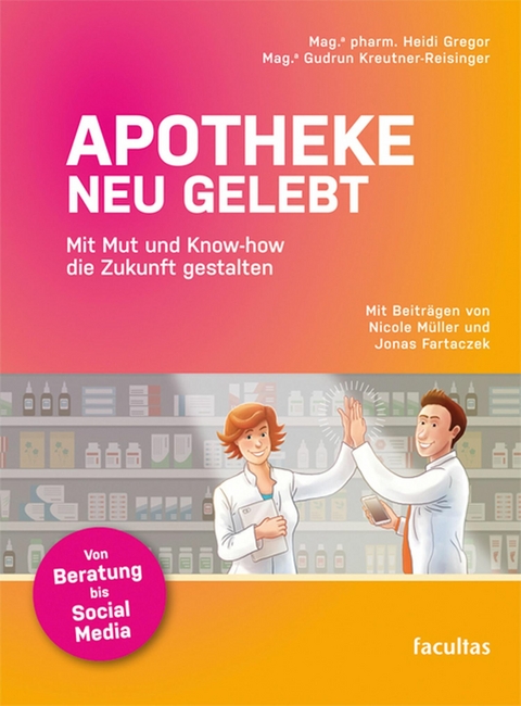 Apotheke neu gelebt -  Heidi Gregor,  Gudrun Kreutner-Reisinger