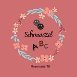 Schmunzel ABC -  Rosemarie Till