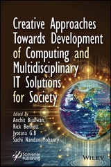 Creative Approaches Towards Development of Computing and Multidisciplinary IT Solutions for Society - 