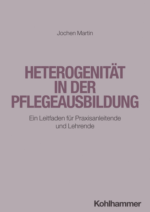 Heterogenität in der Pflegeausbildung - Jochen Martin