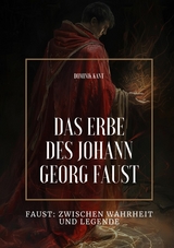 Das Erbe des  Johann Georg Faust -  Dominik Kant