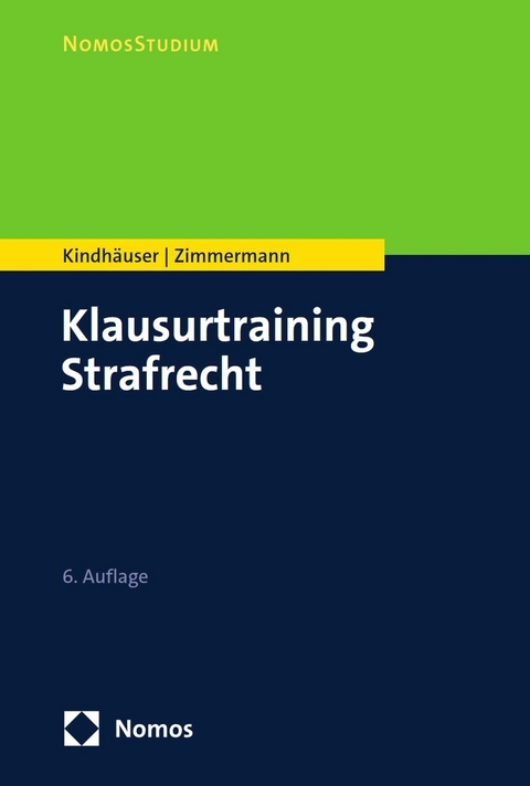 Klausurtraining Strafrecht - Urs Kindhäuser, Till Zimmermann