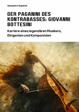 Der Paganini des  Kontrabasses:  Giovanni Bottesini -  Gianpietro Sapienti