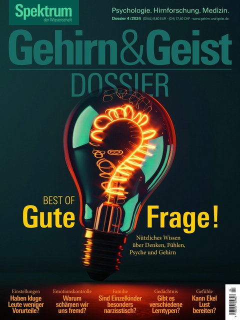 Gehirn&Geist Dossier 4/2024 - Best of Gute Frage! -  Spektrum der Wissenschaft